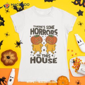 there s some horrors in this house ghost pumpkin halloween shirt skeleton head tshirt 1 1