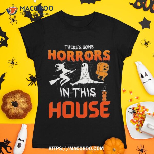 There’s Some Horrors In This House Ghost Pumpkin Halloween Shirt, Skeleton Head