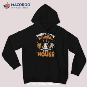 there s some horrors in this house ghost pumpkin halloween shirt skeleton masks hoodie