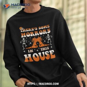 there s some horrors in this house ghost pumpkin halloween shirt skeleton masks sweatshirt 2