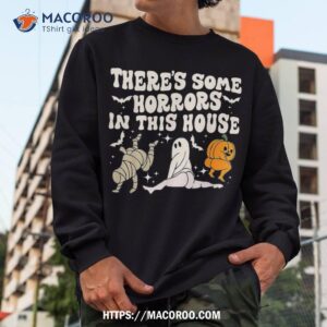 there s some horrors in this house ghost pumpkin halloween shirt skull pumpkin sweatshirt 1