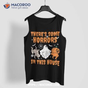 there s some horrors in this house ghost pumpkin halloween shirt skull pumpkin tank top