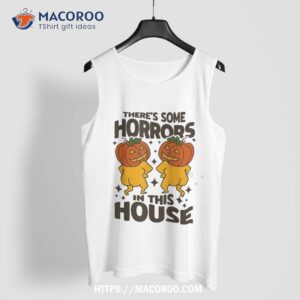 there s some horrors in this house ghost pumpkin halloween shirt sugar skull pumpkin tank top 2