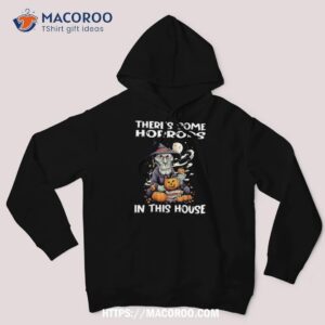 there s some horrors in this house shirt scary skull hoodie