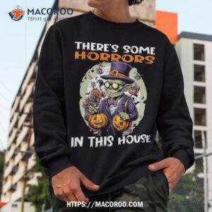 there s some horrors in this house shirt skeleton masks sweatshirt