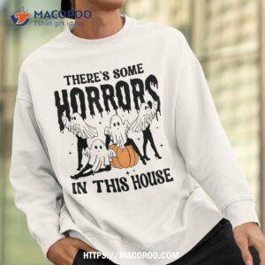 there s some horrors in this house spooky season halloween shirt sugar skull pumpkin sweatshirt