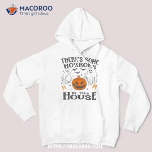 theres some horrors in this house ghost pumpkin halloween shirt scary skull hoodie