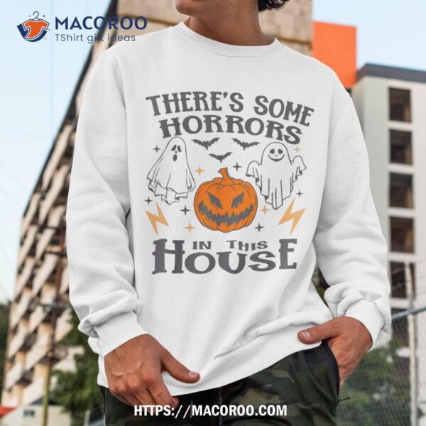 Theres Some Horrors In This House Ghost Pumpkin Halloween Shirt, Scary Skull