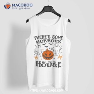 theres some horrors in this house ghost pumpkin halloween shirt scary skull tank top