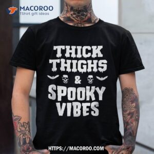 Thick Thighs Spooky Vibes Funny Halloween Gift Shirt, Halloween Wedding Gifts