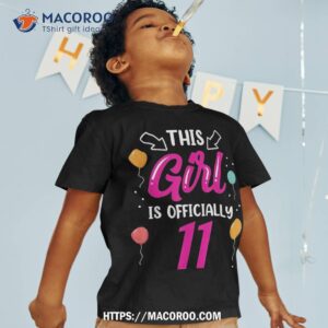 This Girl Is Officially 11 Years Old Age Girls Birthday Shirt