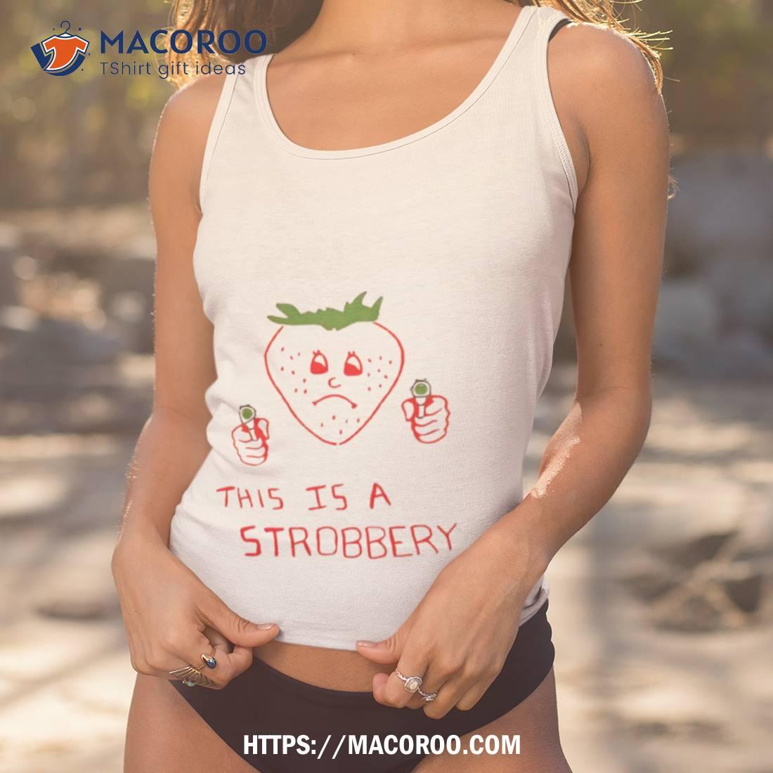 This Is A Strobbery Gun Shirt This Is A Strobbery Gun Shirt