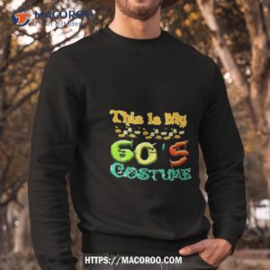 this is my 60 s costume diy halloween shirt sweatshirt