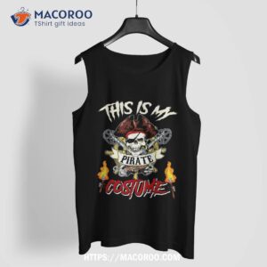 this is my pirate costume halloween skull shirt spooky scary skeletons tank top