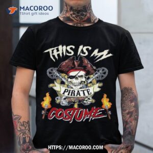 this is my pirate costume halloween skull shirt spooky scary skeletons tshirt