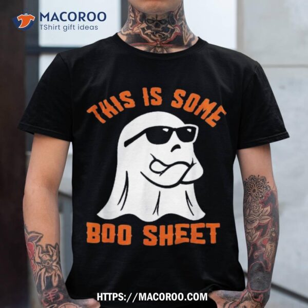 This Is Some Boo Sheet Cool Ghost Funny Halloween Costume Shirt