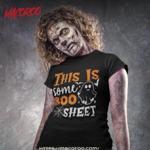 this is some boo sheet funny halloween ghost spooky shirt skull pumpkin tshirt