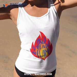 This Will End In Flames Carry On Shirt