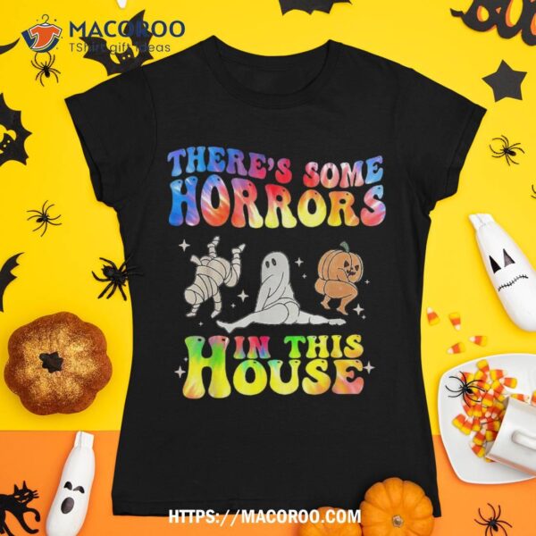 Tie Dye There’s Some Horrors In This House Ghost Halloween Shirt, Skeleton Head