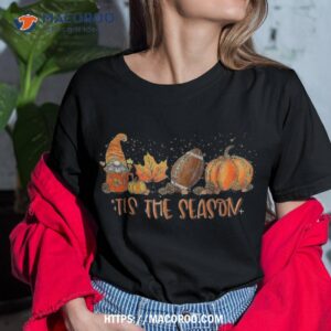 Tis&acirc;€™ The Season Football Sport Autumn Pumpkin Thanksgiving Shirt, Halloween Party Favors For Adults