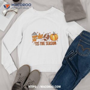 tis the season pumpkin spice latte halloween fall coffee shirt sweatshirt