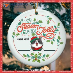 Tis The Season To Be Jolly Mint Circle Ceramic Ornament, Personalized Cat Ornaments