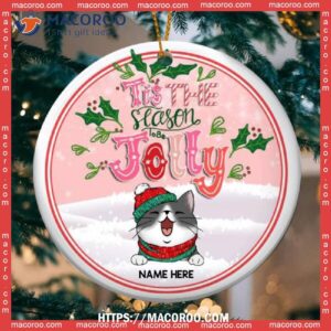 Tis The Season To Be Jolly Pink Circle Ceramic Ornament, Kitty Ornaments