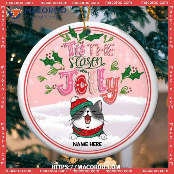 Tis The Season To Be Jolly Pink Circle Ceramic Ornament, Kitty Ornaments