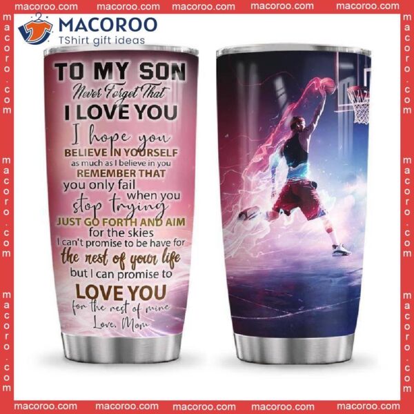 To Basketball Son Stainless Steel Tumbler