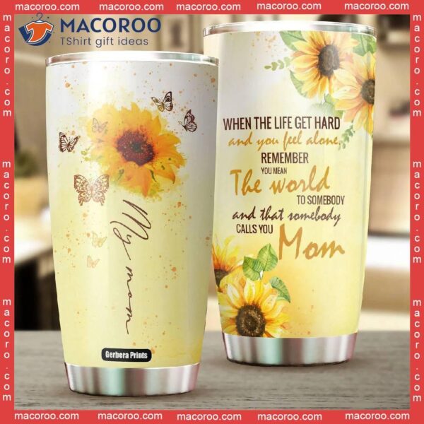 To Mom Mother’s Day Sunflower Butterfly Stainless Steel Tumbler