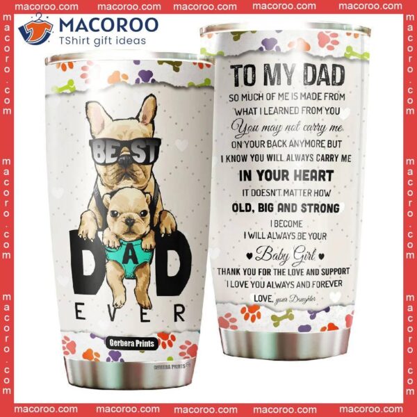 To My Dad, Best Dad Ever Stainless Steel Tumbler