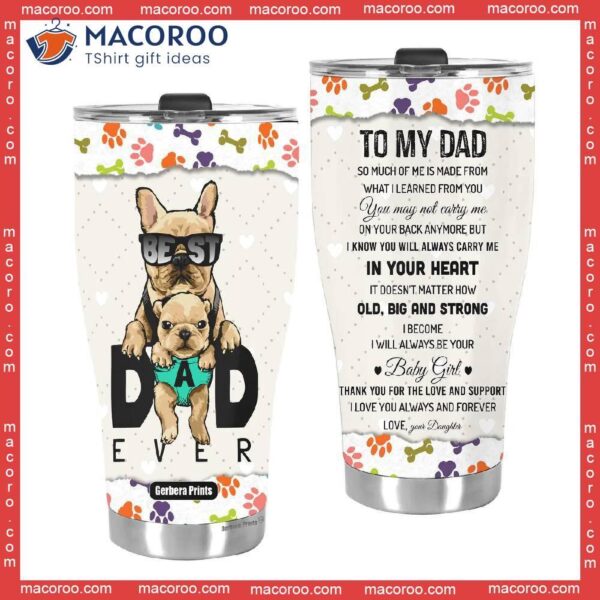 To My Dad, Best Dad Ever Stainless Steel Tumbler