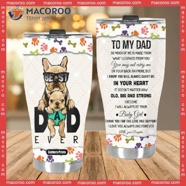 To My Dad, Best Dad Ever Stainless Steel Tumbler