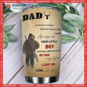 to my dad deer hunting stainless steel tumbler 1