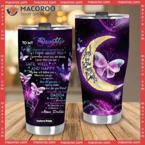 to my daughter from dad butterfly the moon and back stainless steel tumbler 2