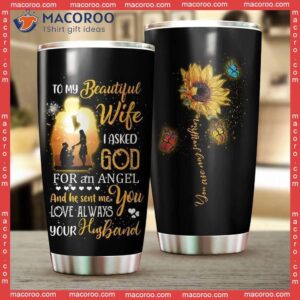 To My Wife Beautiful I Asked God For An Angel Stainless Steel Tumbler