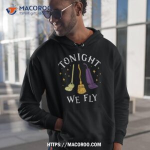 Tonight We Fly Witch Sisters Quote Halloween Shirt