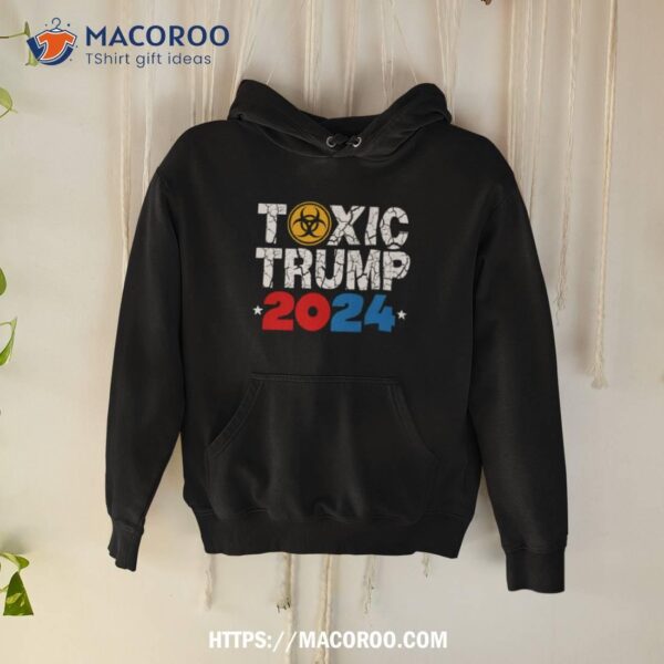 Toxic Trump 2024 Shirt