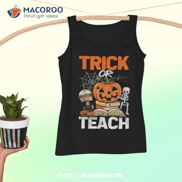Trick Or Teach Teachers Halloween Costume Skeleton Coffee Shirt, Halloween Gift Shop