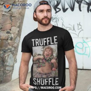Truffle Shuffle Comedy Shirt