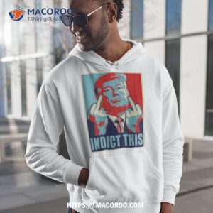 Trump Indict This Hope Shirt