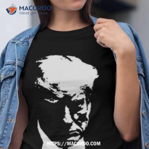 Trump Mugshot Free Da Guys Trump Shirt