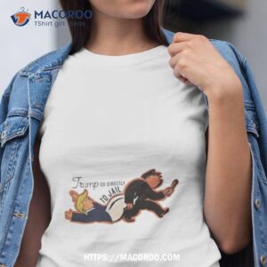 Trump Mugshot Go Directly To Jail Shirt