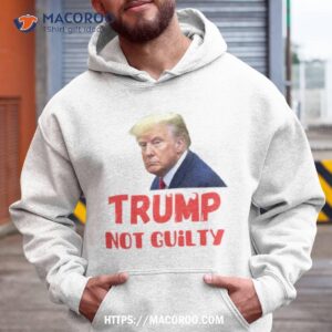Trump Not Guilty Shirt