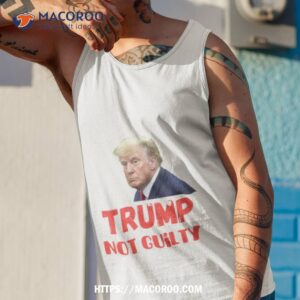 trump not guilty shirt tank top 1