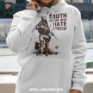 truth is the new hate speech shirt hoodie 2
