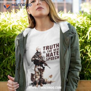 Truth Is The New Hate Speech Shirt