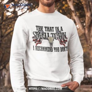 try that in a small country western i recomd you don t shirt gift ideas for father sweatshirt