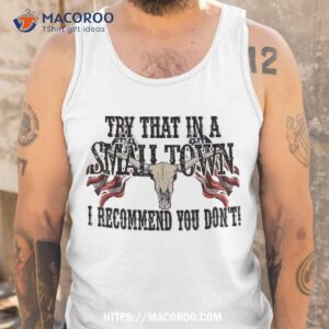 try that in a small country western i recomd you don t shirt gift ideas for father tank top