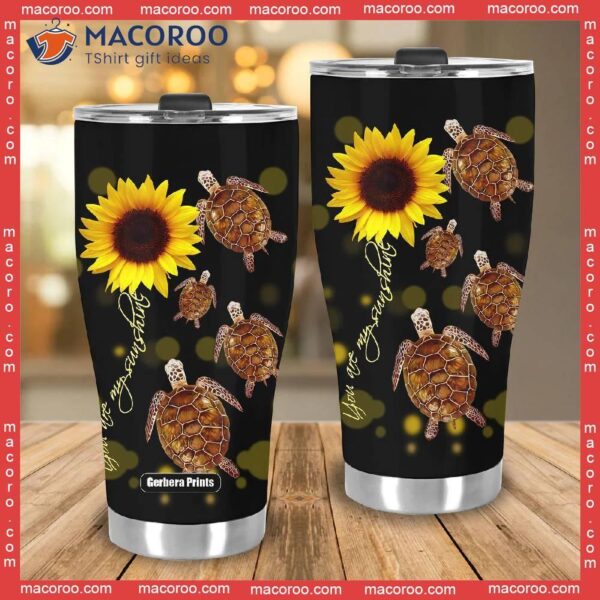 Turtle Sunflowers You Are My Sunshine Stainless Steel Tumbler